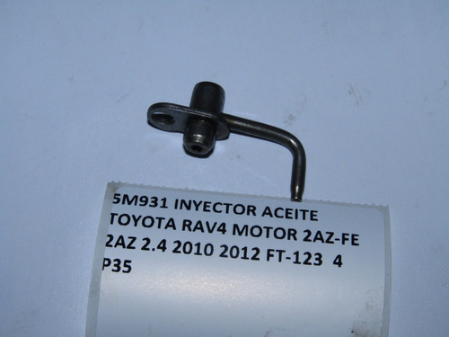 Inyector Aceite  Toyota Rav4 Motor 2az-fe  2az 2.4 2010 2012