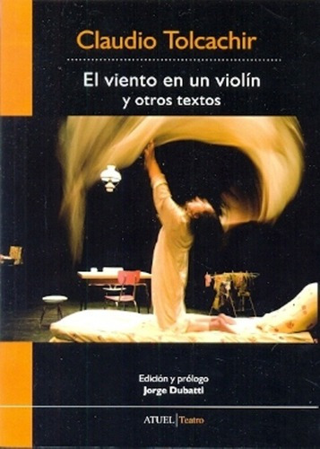 Viento En Un Violin Y Otros Textos (teatro)