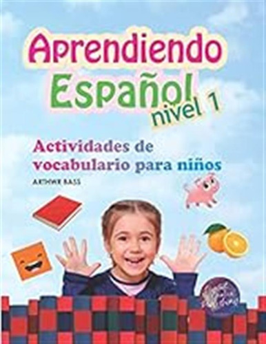 Aprendiendo Español Nivel 1: Actividades De Vocabulario Para