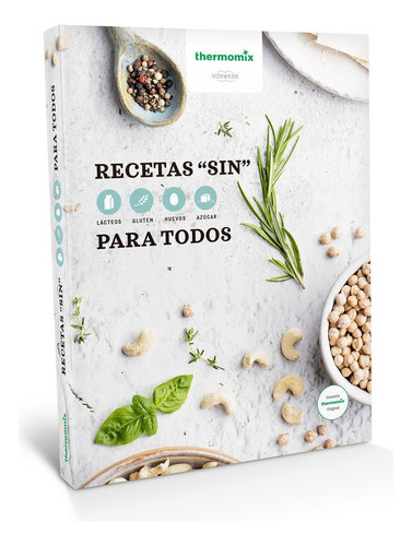 Libro: Recetas  Sin  Para Todos. Vv.aa.. Thermomix Vorwerk