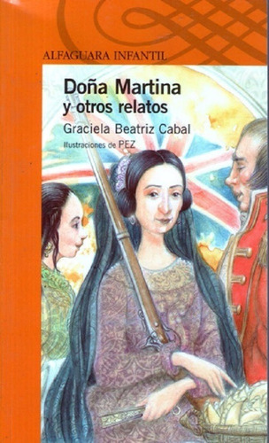 Doña Martina Y Otros Relatos - Beatriz Cabal -alfaguara