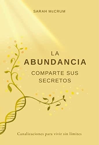 La Abundancia Comparte Sus Secretos - Levin, Ana