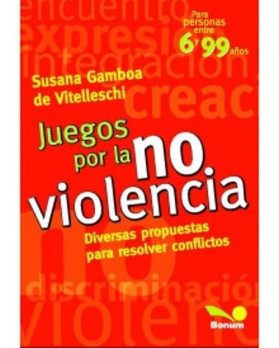 Libro Juegos Para La No Violencia. Gamboa, Susana