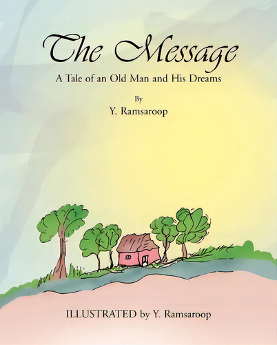 The Message, De Y Ramsaroop. Editorial Xlibris, Tapa Blanda En Inglés
