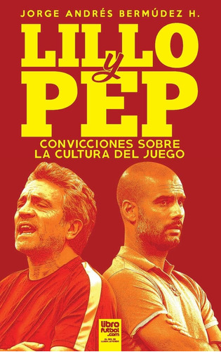 Libro: Lillo Y Pep: Convicciones Sobre La Cultura Del Juego