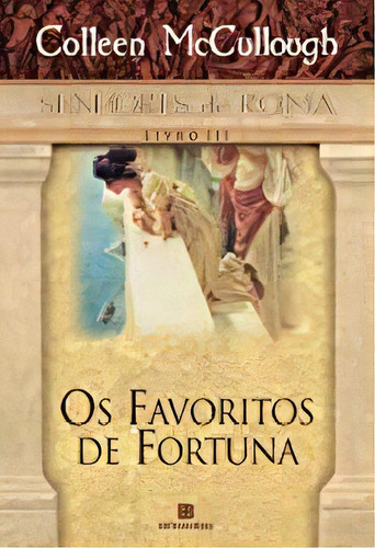 Os Favoritos De Fortuna, De Colleen Mccullough. Editora Bertrand Brasil Em Português