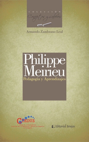 Philippe Meirieu. Pedagogía Y Aprendizajes.