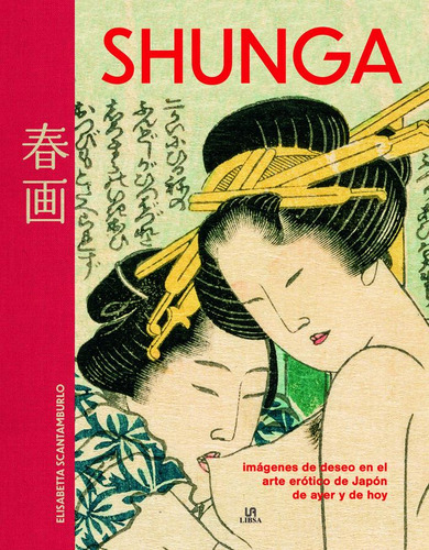 Shunga, De Scantamburlo, Elisabetta. Editorial Libsa, Tapa Dura En Español