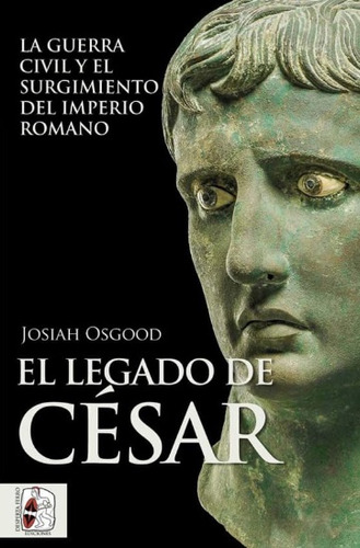 El Legado De Cesar   La Guerra Civil Y El Surgimiento De...