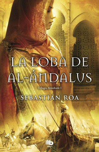 Libro: La Loba De Al-andalus. Roa Mesado, Sebastian. Edicion
