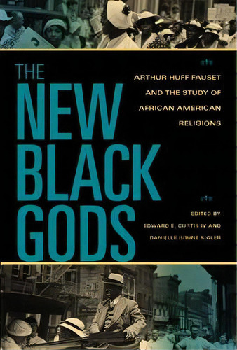 The New Black Gods, De Edward E. Curtis. Editorial Indiana University Press, Tapa Blanda En Inglés