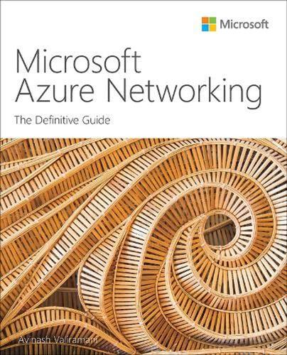 Microsoft Azure Networking: The Definitive Guide (it Best Pr