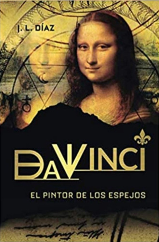 Libro Da Vinci, El Pintor De Los Espejos - Diaz,j. L.