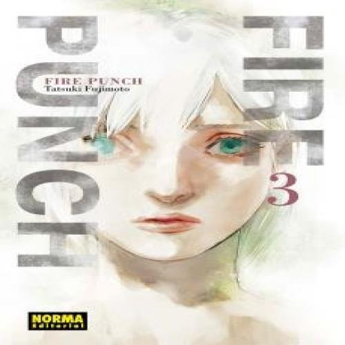 Fire Punch, De Fujimoto, Tatsuki., Vol. 3. Editorial Norma Editorial, S.a. En Español, 2024