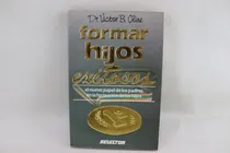 Comprar L5251 Victor B Cline -- Formar Hijos Exitosos