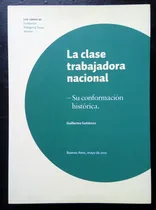 Comprar La Clase Trabajadora Nacional Su Conformación G. Gutierrez