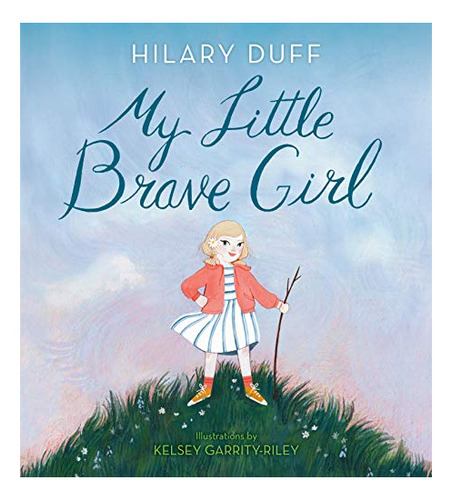 Book : My Little Brave Girl - Duff, Hilary