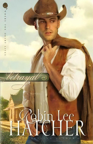 Betrayal, De Robin Lee Hatcher. Editorial Zondervan, Tapa Blanda En Inglés