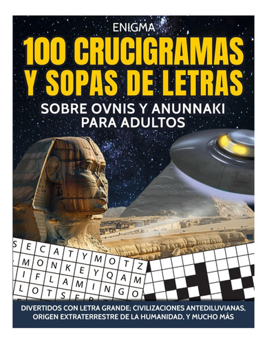 Libro: 100 Crucigramas Y Sopas De Letras Sobre Ovnis Y Anunn