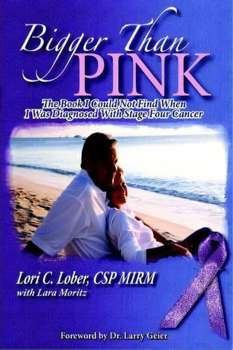 Bigger Than Pink, De C. Lori Lober. Editorial Authorhouse, Tapa Dura En Inglés