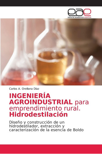 Libro: Ingeniería Agroindustrial Para Emprendimiento Rural. 