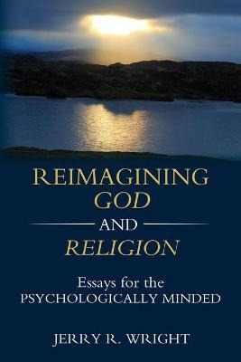 Libro Reimagining God And Religion : Essays For The Psych...