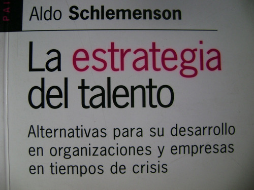 La Estrategia Del Talento. Schlemenson. Como Nvo!!