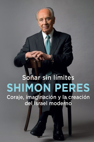 Libro Soñar Sin Limites - Shimon Peres - Nagrela