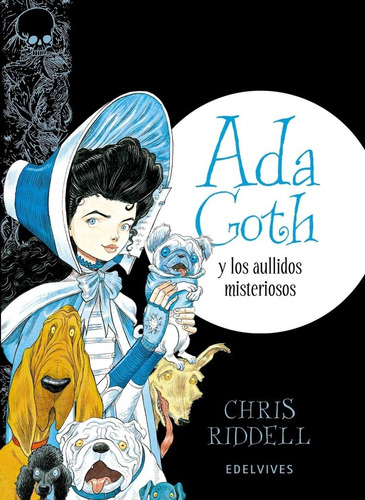 Ana Goth Y Los Aullidos Misteriosos - Chris Riddell