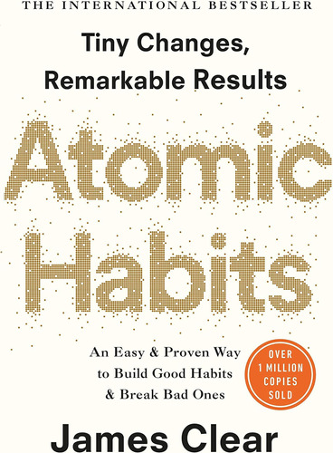 Atomic Habits: The Life-changing Million-copy #1 Bestseller 