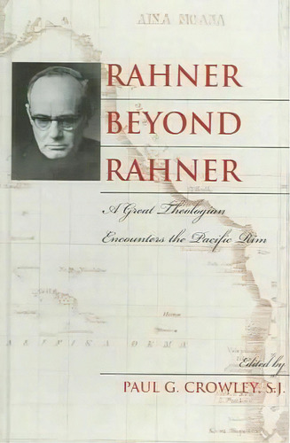 Rahner Beyond Rahner, De Paul G. Crowley. Editorial Rowman Littlefield, Tapa Dura En Inglés