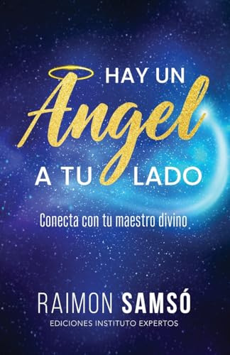 Hay Un Angel A Tu Lado: Conecta Con Tu Maestro Divino1 (span