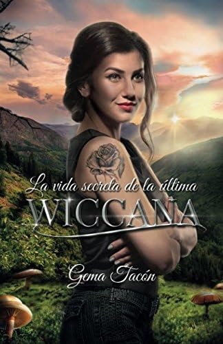 Libro: La Vida Secreta Última Wiccana (spanish Edition)