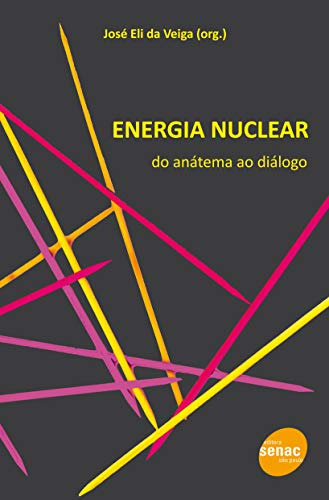 Libro Energia Nuclear - Do Anatema Ao Dialogo