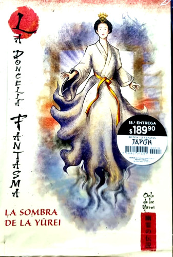 La Sombra De La Yurei: La Doncella Fantasma, De Ciclo De Los Yurei. Mitología, Vol. 18. Editorial Rba, Tapa Blanda, Edición De Lujo En Español, 2024