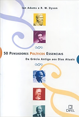 50 Pensadores Politicos Essenciais, De I. / Dyson Adams. Editora Bertrand Brasil Em Português