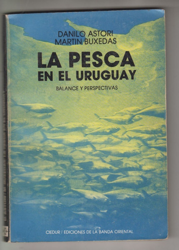 Uruguay Industria De La Pesca Astori Buxedas Estudios Ciedur