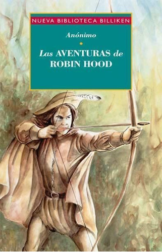 AVENTURAS DE ROBIN HOOD, de Anónimo. Editorial Atlántida, tapa blanda en español, 2008