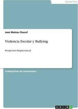 Libro Violencia Escolar Y Bullying : Perspectiva Biopsico...