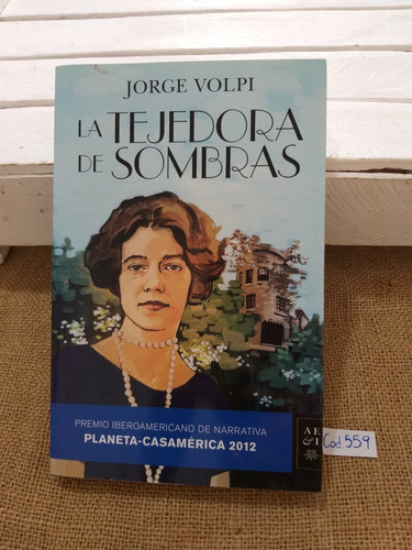 Jorge Volpi / La Tejedora De Sombras