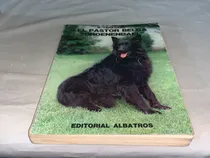Comprar El Pastor Belga  Groenendael  - Taragano - Albatros