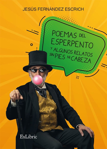 Poemas Del Esperpento Y Algunos Relatos Sin Pies Ni Cabez...