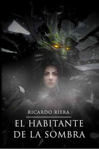 Libro: El Habitante De La Sombra (dragún) (spanish Edition)