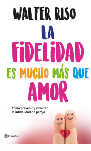 La Fidelidad Es Mucho Más Que Amor