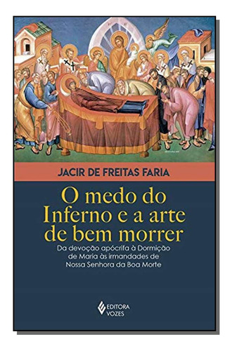 Libro Medo Do Inferno E A Arte Bem Morrer O De Faria Jacir D