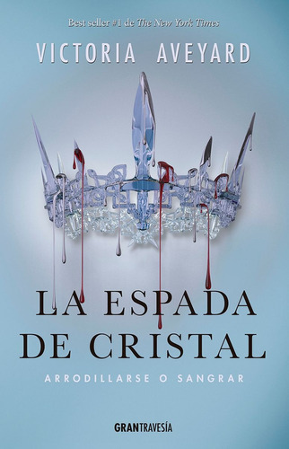 La Espada De Cristal - Victoria Aveyard - Gran Travesía