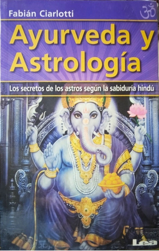 Libro Ayurveda Y Astrología (nuevo) / Fabián Ciarlotti