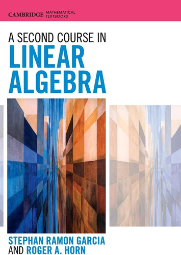 Libro: A Second Course In Linear Algebra (cambridge Mathemat