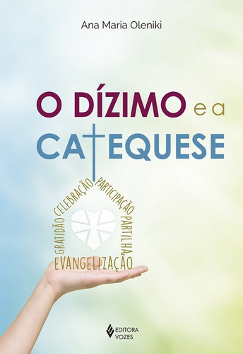 O dízimo e a catequese, de Oleniki, Ana Maria. Editora Vozes Ltda., capa mole em português, 2020