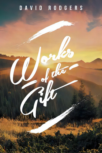 Works Of The Gift, De Rodgers, David. Editorial Page Pub Inc, Tapa Blanda En Inglés